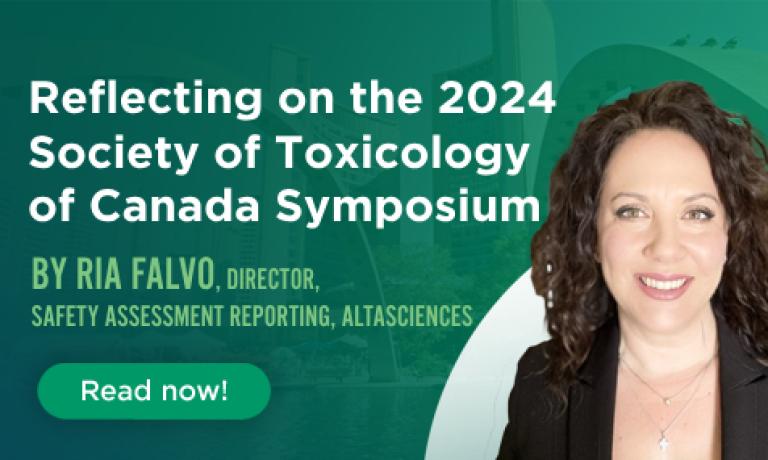 Guest Blog: Reflecting on the 2024 Society of Toxicology of Canada Symposium, by Ria Falvo, Director, Reporting