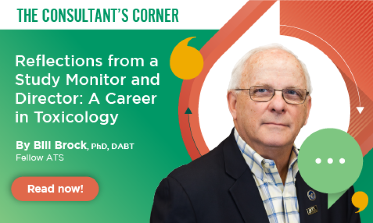 Consultant’s Corner—Reflections from a Study Monitor and Director: A Career in Toxicology, by Bill Brock